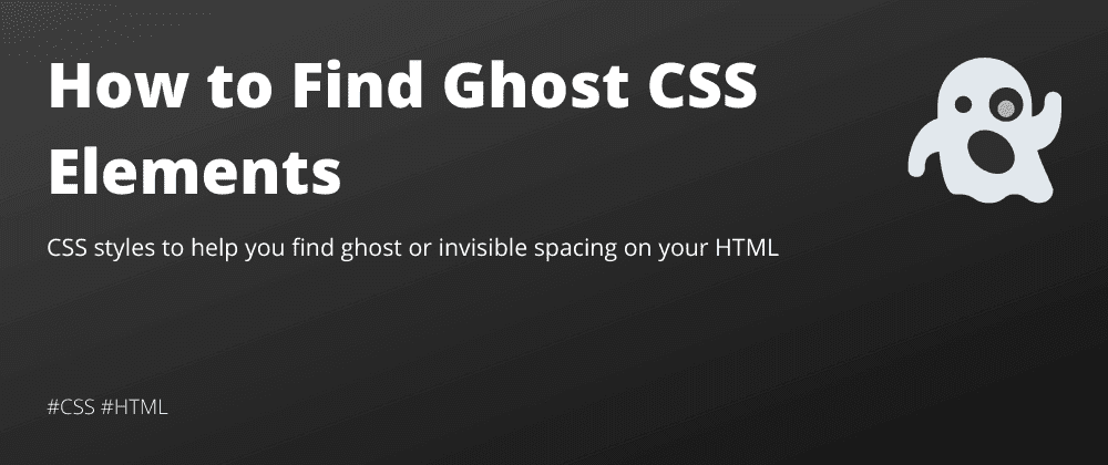 How to Find Ghost CSS Elements